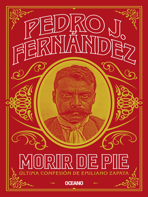 Cover image for Morir de pie. Última confesión de Emiliano Zapata